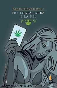 Nu toata iarba e la fel - Alain Gavriluţiu Nu toată iarba e la - Recomanda o CARTE si un AUTOR